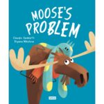 Moose's Problem - Sassi Junior